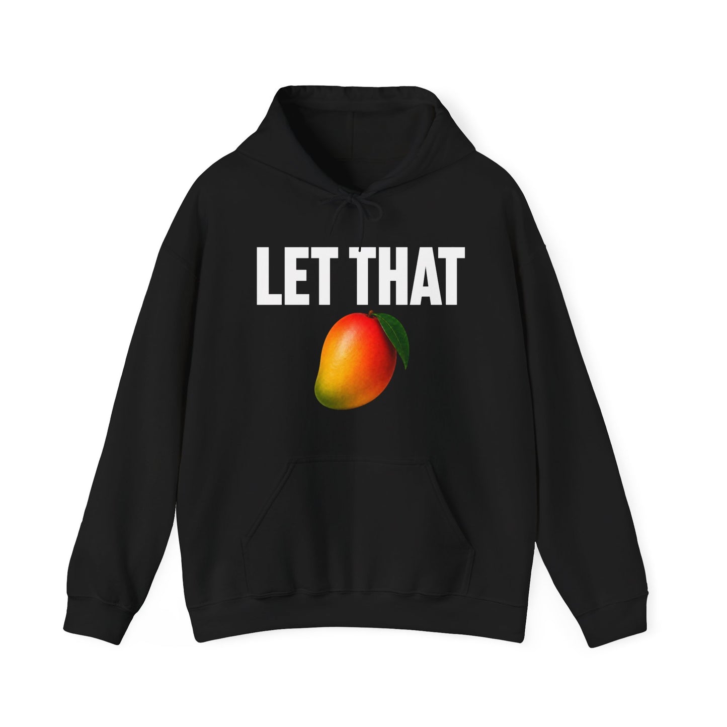 The “LET THAT 🥭” Hoodie